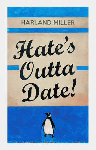 Harland Miller "Hate's Outta Date" Blue, Signed Print